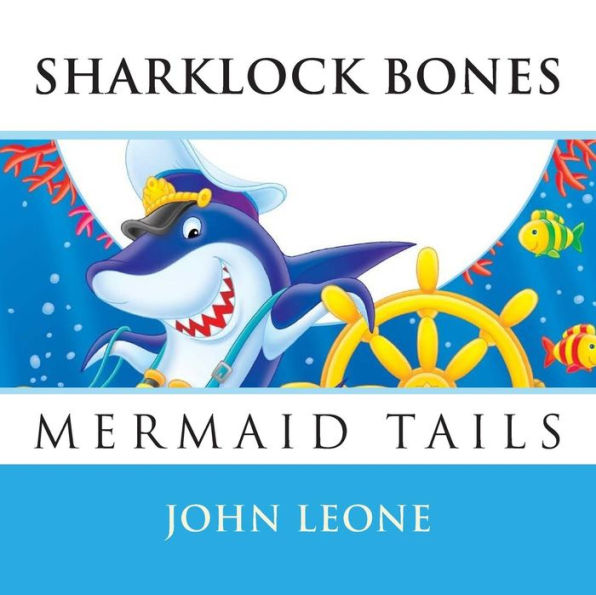 Sharklock Bones: Mermaid Tails