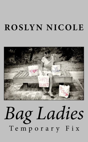 Bag Ladies: Temporary Fix
