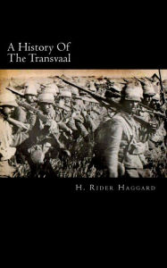 Title: A History Of The Transvaal, Author: H. Rider Haggard