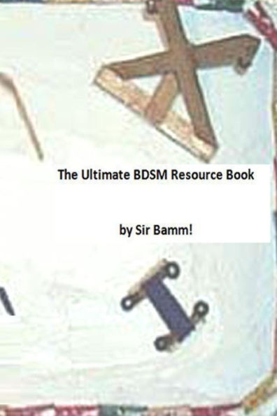 The Ultimate BDSM Resource Book