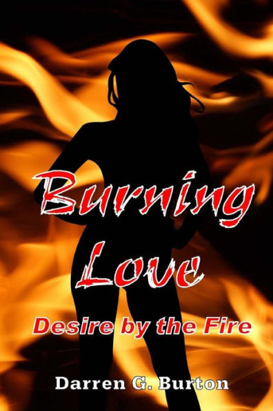 Burning Love: Desire by the Fire