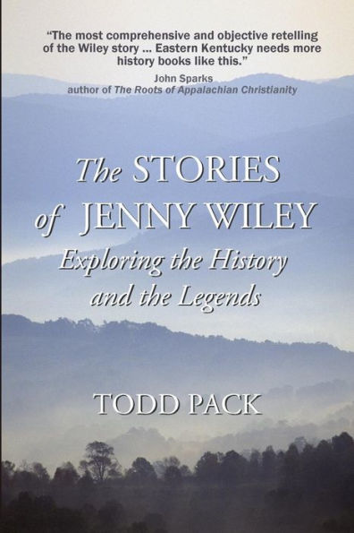 The Stories of Jenny Wiley: Exploring the History and the Legends