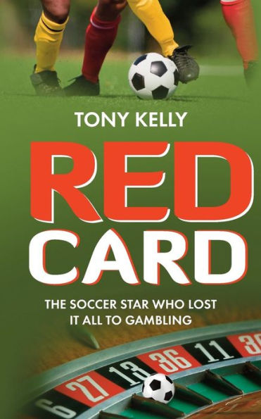 Red Card: The Soccer Star Who Lost It All To Gambling