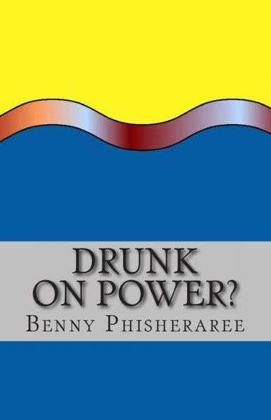 Drunk On Power?: It's Only Common Sense