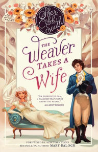 Title: The Weaver Takes a Wife, Author: Sheri Cobb South