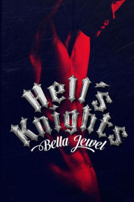 Title: Hell's Knights, Author: Bella Jewel