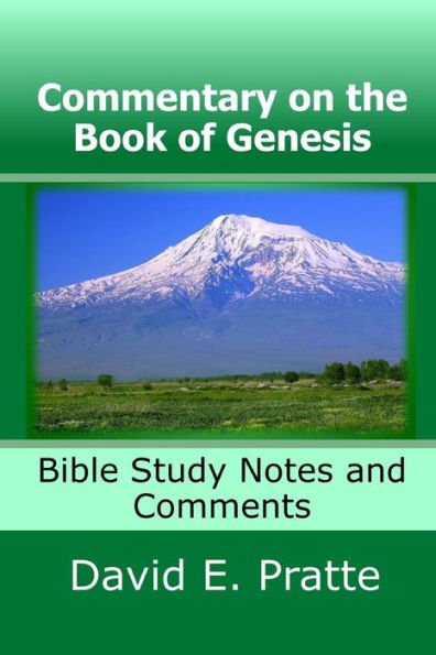 Commentary on the Book of Genesis: Bible Study Notes and Comments
