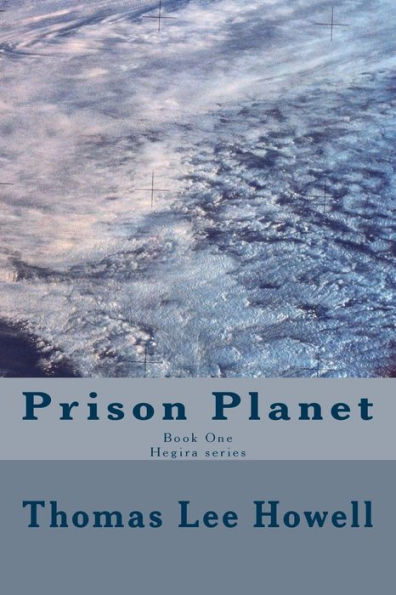 Prison Planet By Thomas Lee Howell, Paperback | Barnes & Noble®