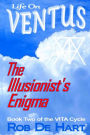 Life On Ventus - The Illusionist's Enigma