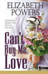 Title: Can't Buy Me Love, Author: Elizabeth Powers