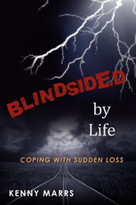 Title: Blindsided by Life, Author: Kenny Marrs