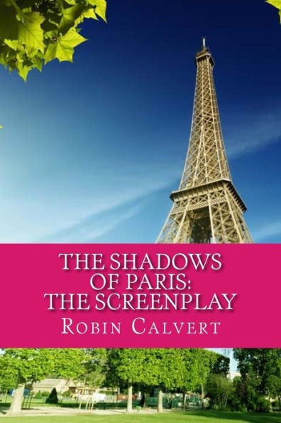 THE SHADOWS OF PARIS: The Screenplay