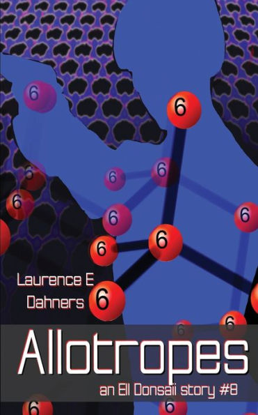 Allotropes (an Ell Donsaii story #8)