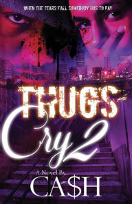 Title: Thugs Cry 2, Author: Ca$h