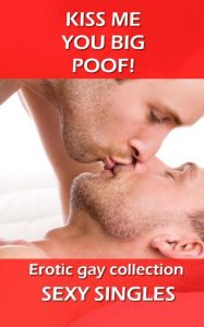 Title: Kiss Me You Big Poof!, Author: Sexy Singles