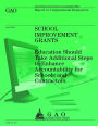 School Improvement Grants: Education Should Take Additional Steps to Enhance Accountability for Schools and Contractors