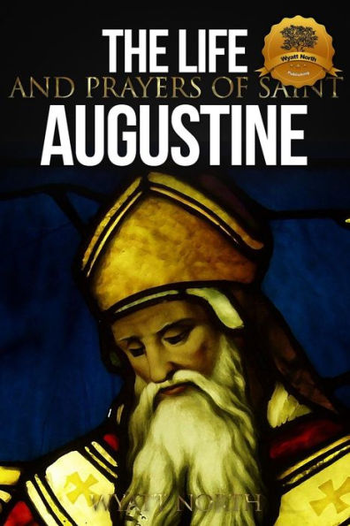 The Life and Prayers of Saint Augustine