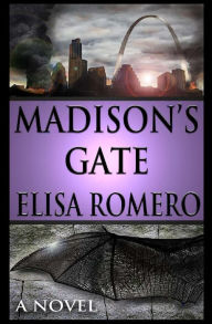 Title: Madison's Gate, Author: Elisa Romero