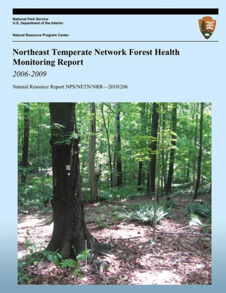 Northeast Temperate Network Forest Health Monitoring Report: 2006-2009