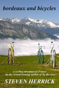 Title: bordeaux and bicycles, Author: Steven Herrick