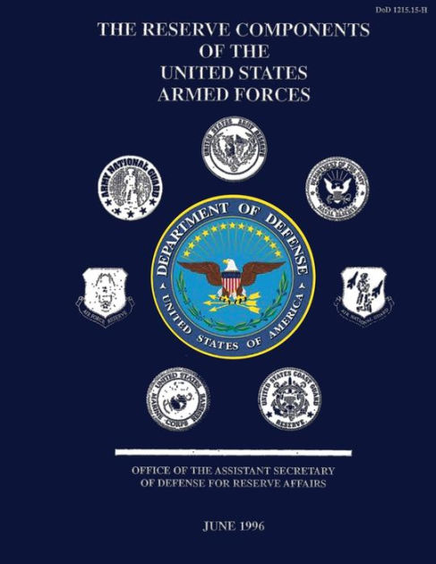 The Reserve Components of the United States Armed Forces by Department ...