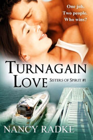 Title: Turnagain Love: Sisters of Spirit #1, Author: Nancy L. Radke