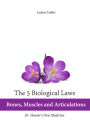 The 5 Biological Laws: Bones, Muscles and Articulations: Dr. Hamer's New Medicine