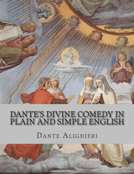 Dante's Divine Comedy In Plain and Simple English