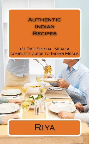 Authentic Indian Recipes: 21 Rice Special Dishes