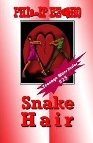 Title: Snake Hair: Teenage Blues Series, Author: Philip Begho