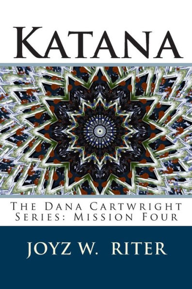Katana: The Dana Cartwright Series: Mission Four