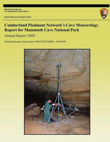 Cumberland Piedmont Network?s Cave Meteorology Report for Mammoth Cave National Park: Annual Report 2008