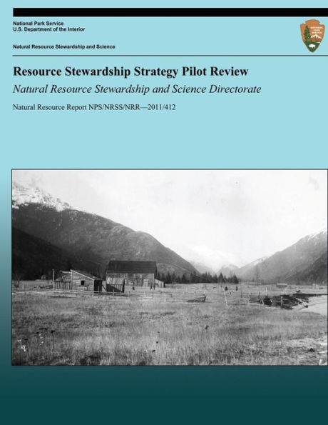 Resource Stewardship Strategy Pilot Review: Natural Resource Stewardship and Science Directorate
