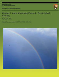 Title: Weather/Climate Monitoring Protocol - Pacific Island Network: Version 1.0, Author: Pao-Shin Chu