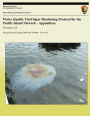 Water Quality Vital Signs Monitoring Protocol for the Pacific Island Network - Appendixes: Version 1.0