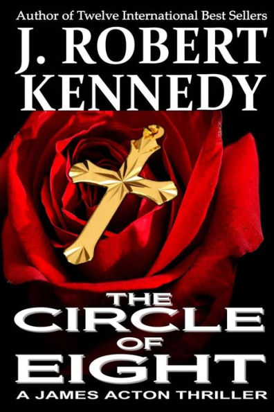 The Circle of Eight: A James Acton Thriller Book #7