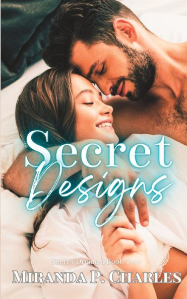 Secret Designs (Secret Dreams Contemporary Romance 2)