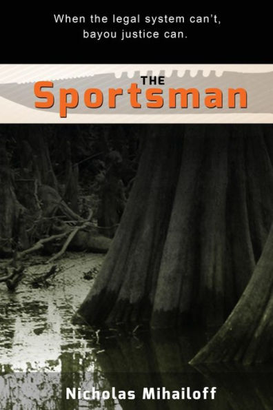 The Sportsman: bayou justice