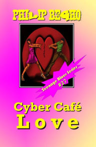Title: Cyber Cafe Love: Teenage Blues Series, Author: Philip Begho