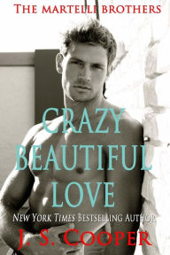 Title: Crazy Beautiful Love, Author: J S Cooper