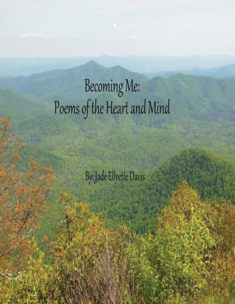 Becoming Me: Poems of the Heart and Mind