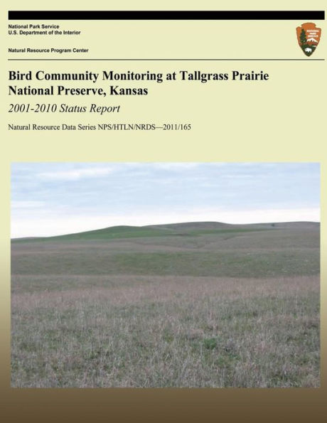 Bird Community Monitoring at Tallgrass Prairie National Preserve, Kansas: 2001-2010 Status Report