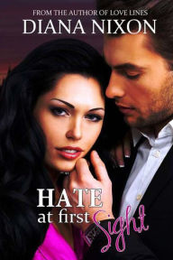 Title: Hate at First Sight, Author: Diana Nixon
