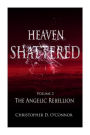 Heaven Shattered: The Angelic Rebellion