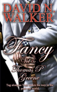 Title: Fancy Vol 5: Thomas P. Greene, Author: David N Walker