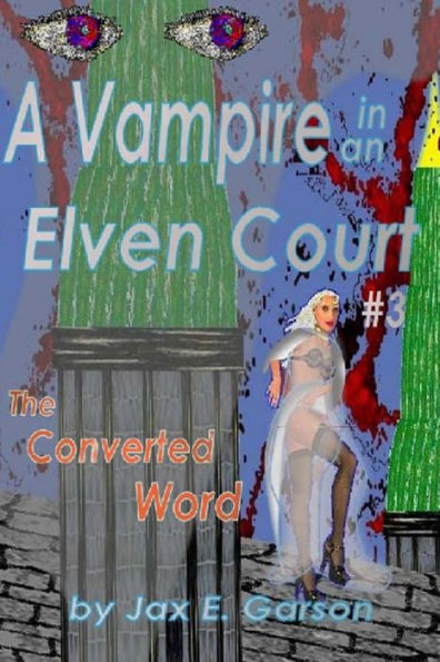 Vampire in an Elven Court: The Converted Word