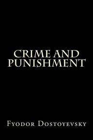 Title: Crime and Punishment, Author: Fyodor Mikhailovich Dostoyevsky