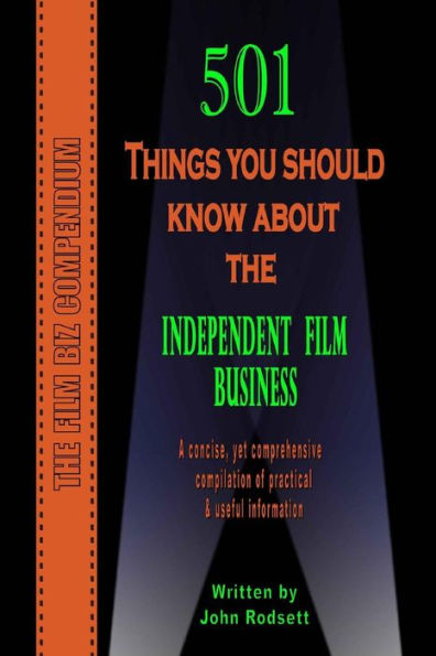 501 Things You Should Know About The Independent Film Business