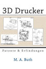 3D Drucker: Patente und Erfindungen