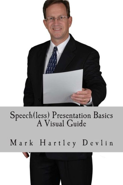 Speech(less) Presentation Basics: A Visual Guide